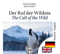 The Call of the Wild: Bilingual edition German-English