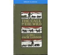 The Call Of The Wild (dream Classics) (ebook)