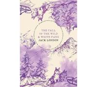 The Call of the Wild & White Fang