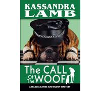 The Call of the Woof: 3 (A Marcia Banks and Buddy Mystery)