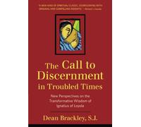 The Call to Discernment in Troubled Times: New Perspectives on the Transformative Wisdom of Ignatius of Loyola
