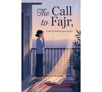 The Call to Fajr: 9 (Young Adult Fiction: Religious - Muslim)