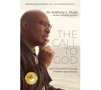 The Call To God: Self-Discovery Through Dreams and Visions