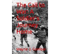 The Call to War: A Soldier’s Journey Home