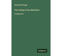 The Calling of Dan Matthews: in large print