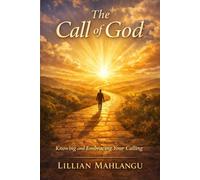 The Calling of God: Knowing and Embracing your Calling