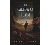 THE CALLOWAY CLAIM (Dirt & Disorder Mysteries)