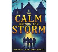 The Calm Before The Storm: A legacy of secrets, magic, and peril collides in this supernatural mystery thriller.: 2 (The Silver Ridge Chronicles)