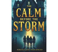 The Calm Before The Storm: A legacy of secrets, magic, and peril collides in this supernatural mystery thriller. (The Silver Ridge Chronicles)