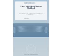 The Calm Boundaries Method: A Practical Guide to Protect Your Energy, Say No Without Guilt and Build Healthier Relationships (Quiet Life Skills)