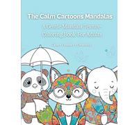 The Calm Cartoons Mandalas: A Gentle Mandala Texture Coloring Book For Adults