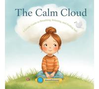 The Calm Cloud: A Gentle Guide to Breathing, Relaxing, and Feeling Safe