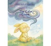 The Calm Cloud: Feelings & Emotions Collection (Little Seeds of Mindfulness: Early Years (Ages 2-6))