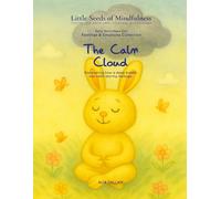 The Calm Cloud: Feelings & Emotions Collection (Little Seeds of Mindfulness: Early Years (Ages 2-6))