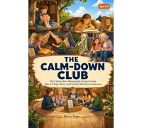 The Calm-Down Club: Short Stories About Managing Big Emotions for Kids Ages 6-9 | Anger, Worry, & Frustration Made Easy to Understand (Young Minds)