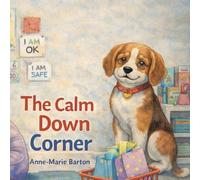 The Calm Down Corner (Benji the Beagle's Big Feelings)