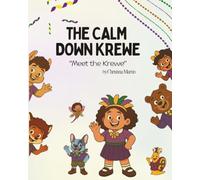 The Calm Down Krewe: Meet the Calm Down Krewe: 1 (The Calm Down Krewe Series)