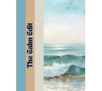 The Calm Edit: A Minimalist Journal for Everyday Balance