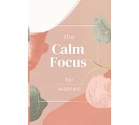 The Calm Focus Planner: For Women with ADHD