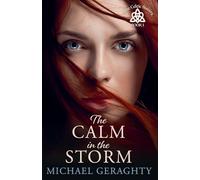 The Calm in the Storm: 1 (The Celtic Sisters)