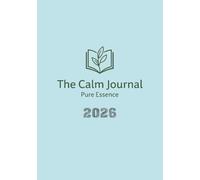 The Calm Journal (90 Days): Premium Journaling Notebook with Simple Lined Pages for Daily Notes, Meditation, and Free Writing
