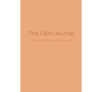 The Calm Journal: : Premium Journaling Notebook with Simple Lined Pages for Daily Notes, Meditation, and Free Writing (365 Days)