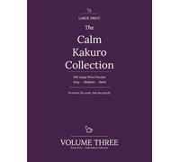 The Calm Kakuro Collection: Volume Three: 100 Large Print Kakuro Puzzles - Easy, Medium and Hard