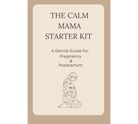 The Calm Mama Starter Kit