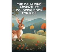 The Calm Mind Adventure Coloring Book for Kids: Big Shapes for Little Hearts: Spark Emotional Growth and Relaxation with Simple Mindfulness Activities for Ages 4-8