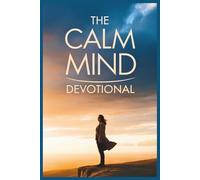 The Calm Mind Devotional: A Stoic Philosophy Daily Guide to Letting Go of What You Can't Control