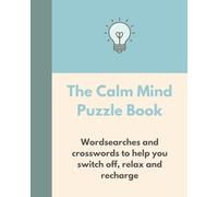 The Calm Mind Puzzle Book: The Bright Puzzle Company (Teen Wellbeing Puzzle Books)