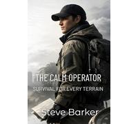 The Calm Operator: Survival for Every Terrain: 2 (The Calm Edge Survival)
