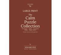 The Calm Puzzle Collection: Volume Five: Large Print Word Search, Sudoku, Cryptograms, Riddles and Tongue Twisters