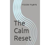 The Calm Reset: A 2-3 Week Food & Lifestyle Reset for Fatigue, Hormone Balance, and Gut Stability