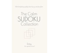 The Calm Sudoku Collection: Sudoku Puzzles for Calm and Focus | Minimalist Aesthetic Sudoku | 6x9 Inches, 110 Pages | 50+ Puzzles | Solutions Included