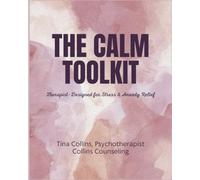 THE CALM TOOLKIT THERAPIST DESIGNED FOR STRESS & ANXIETY RELIEF