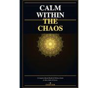 The Calm Within the Chaos