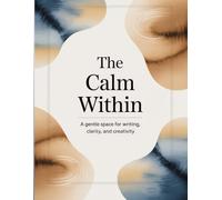 The Calm Within - Writing Journal, Ruled, Paperback