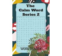 The Calm Word Series 2: Calm Word Search Puzzles with Large Print for Peaceful Moments, Calming Themes, | 6x9 inches, 110 pages | 50+ Puzzles … Gift for free time and holidays.