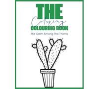 The Calming Colouring Book: The Calm Among The Thorns - A4