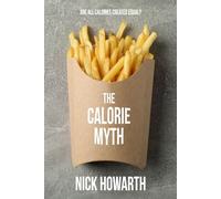 The Calorie Myth