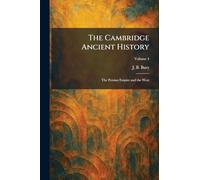 The Cambridge Ancient History: The Persian Empire and the West