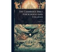 The Cambridge Bible For Schools And Colleges