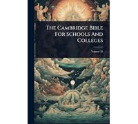 The Cambridge Bible For Schools And Colleges