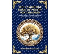 The Cambridge Book of Poetry for Children: Timeless Verses of Wonder & Imagination-Curated Classics for Young Hearts (Library of Alexandria)