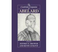 The Cambridge Companion to Abelard (Cambridge Companions to Philosophy)