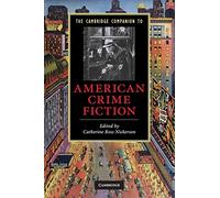The Cambridge Companion to American Crime Fiction (Cambridge Companions to Literature)