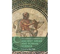 The Cambridge Companion to Ancient Greek and Roman Science (Cambridge Companions to Philosophy)
