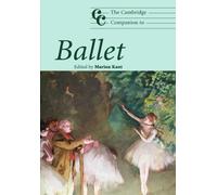 The Cambridge Companion to Ballet Paperback (Cambridge Companions to Music)