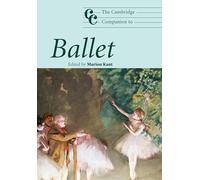 The Cambridge Companion to Ballet Paperback (Cambridge Companions to Music)